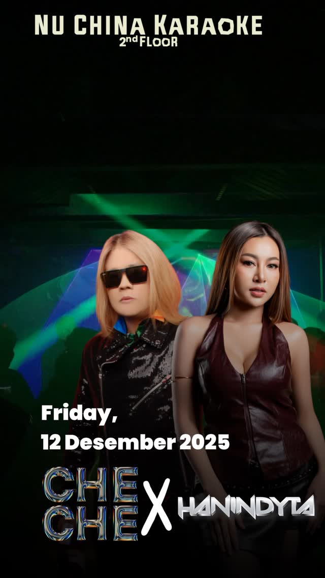 NU CHINA KARAOKE 2ND FLOOR KEMANG JAKARTA - CHE CHE X HANINDYTA