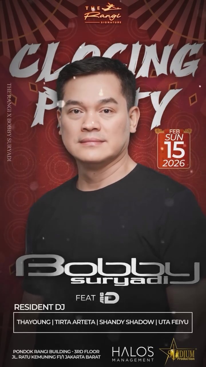 THE RANGI SIGNATURE JAKARTA - CLOSING PARTY (BOBBY SURYADI)