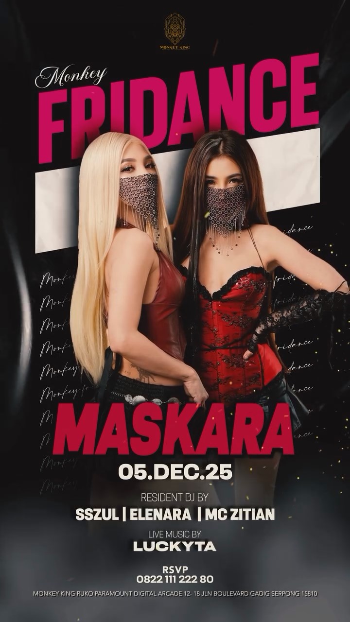 MONKEY KING BAR & LOUNGE GADING SERPONG - FRIDANCE WITH MASKARA