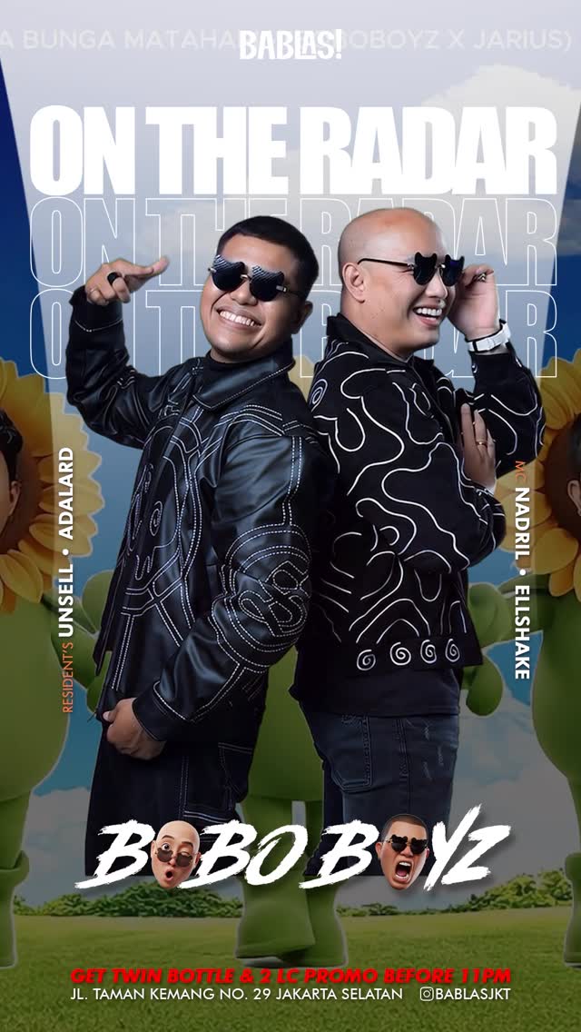 BABLAS KEMANG JAKARTA - ON THE RADAR (BOBO BOYZ)