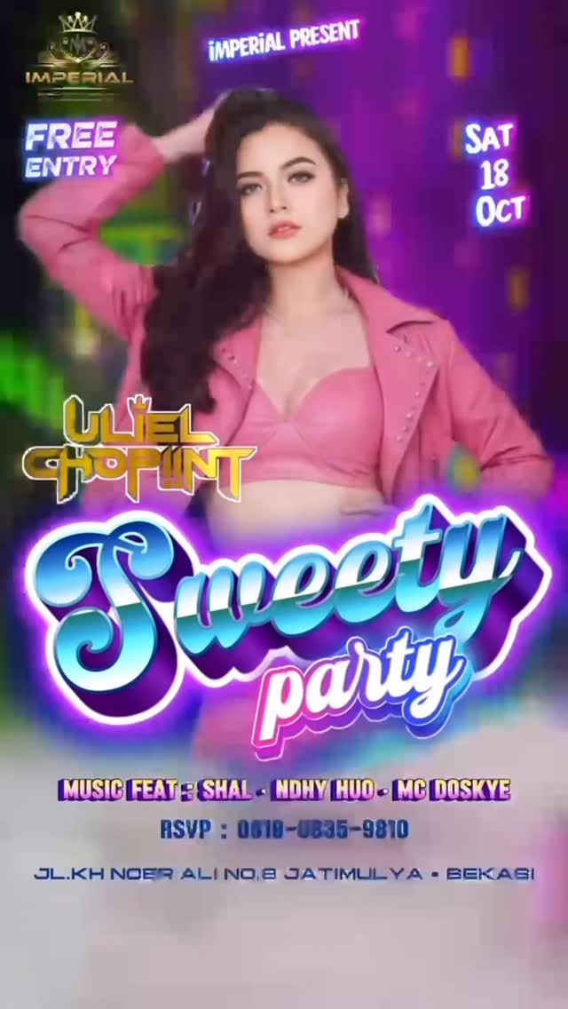 IMPERIAL CLUB BEKASI - SWEET PARTY (ULIEL CHOPIINT)