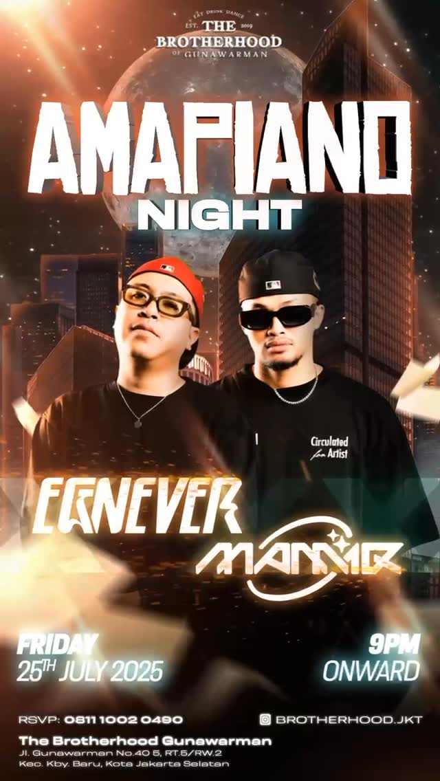 THE BROTHERHOOD GUNAWARMAN JAKARTA - AMAPIANO NIGHT (EGNEVER & MAMIQ)