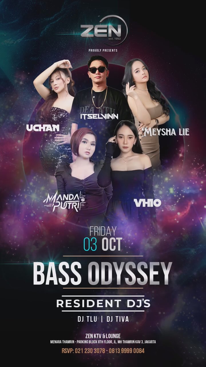 ZEN KTV & LOUNGE JAKARTA - BASS ODYSSEY (ITSELVINN, MANDA PUTRI, UCHAN, VHIO, MEYSHA LIE)