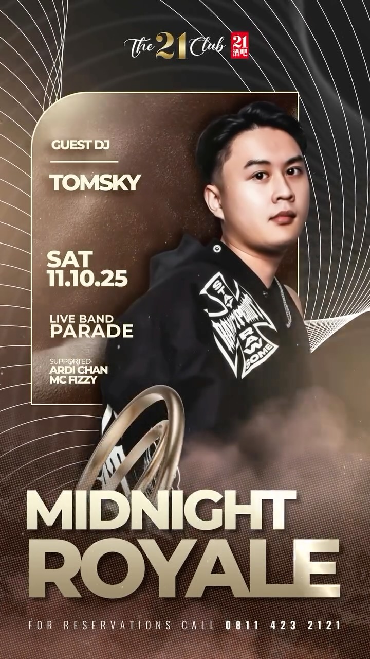 THE 21 CLUB PANTAI INDAH KAPUK - MIDNIGHT ROYALE (TOMSKY)