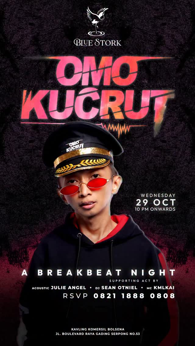 BLUE STORK GADING SERPONG - A BREAKBEAT NIGHT (OMO KUCRUT)