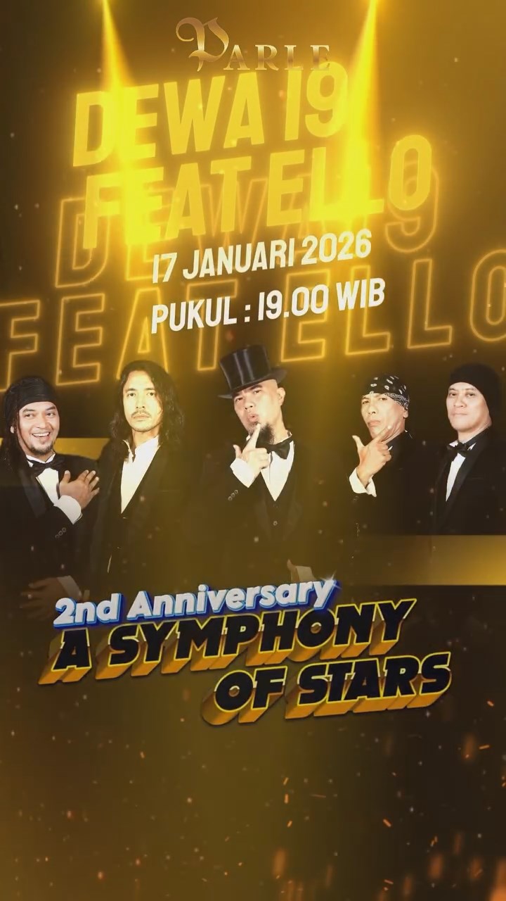 PARLE SENAYAN JAKARTA - 2ND ANNIVERSARY A SYMPHONY OF STARS (DEWA 19 FEAT. ELLO)
