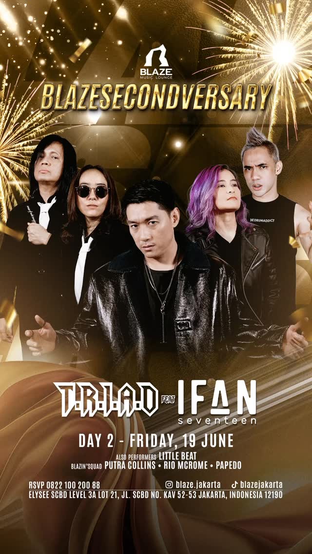 BLAZE JAKARTA - BLAZESECONDVERSARY DAY 2 (TRIAD & IFAN SEVENTEEN)