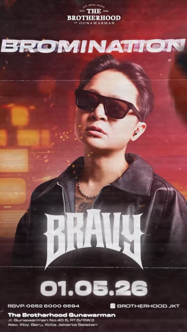 THE BROTHERHOOD GUNAWARMAN JAKARTA - BROMINATION (BRAVY)
