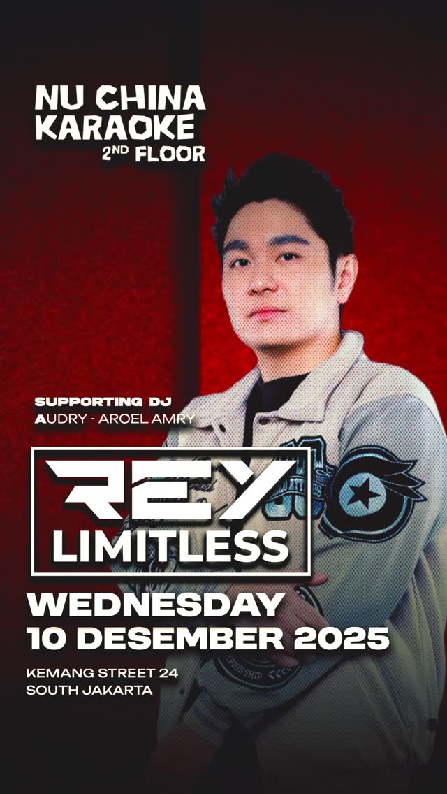 NU CHINA KARAOKE 2ND FLOOR KEMANG JAKARTA - REY LIMITLESS
