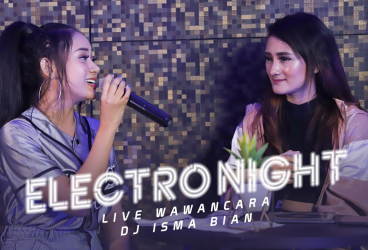 DJ ISMA BIAN "ELECTRO NIGHT" - SEGMEN 3/3 WAWANCARA - LIVE STUDIO 2 MATALELAKI 23/12/2019
