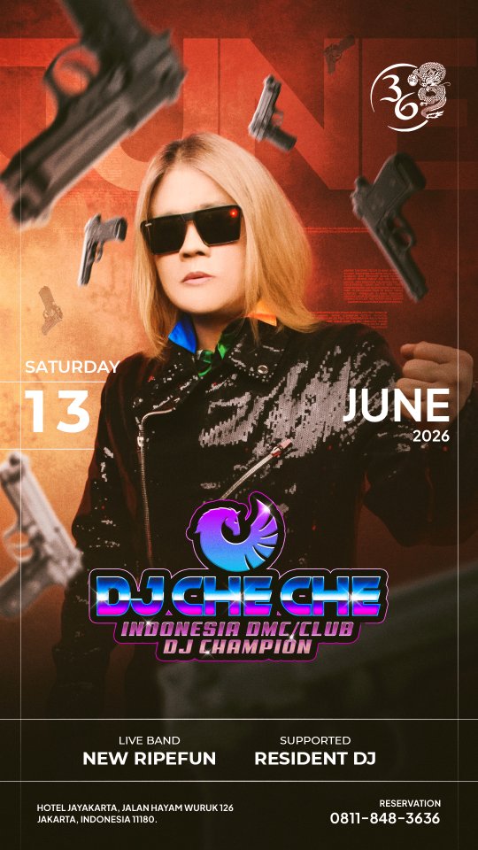 CLUB 36 MANGGA BESAR JAKARTA - CHE CHE