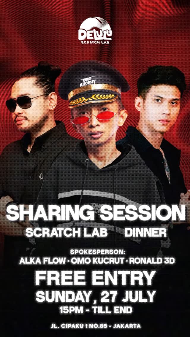 DELULU JAKARTA - SCRATCH LAB (OMO KUCRUT, ALKA FLOW, RONALD 3D)