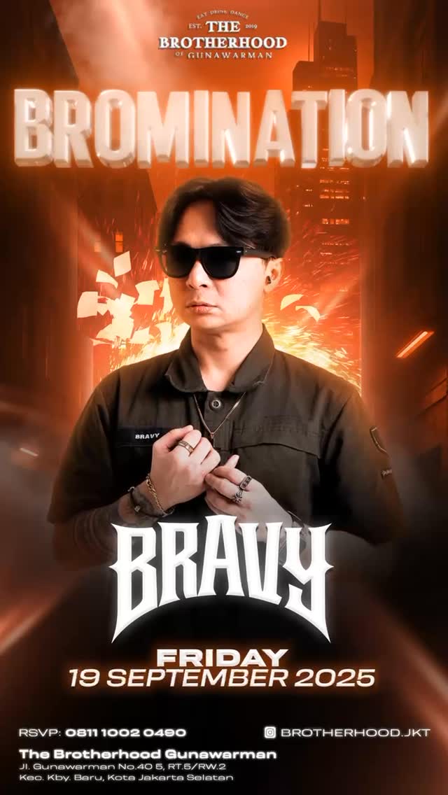 THE BROTHERHOOD GUNAWARMAN JAKARTA - BROMINATION (BRAVY)