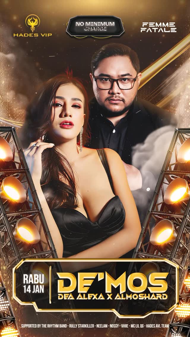 HADES VIP CIBUBUR - FEMME FATALE (DE'MOS/DEA ALEXA X ALMOSHARD)