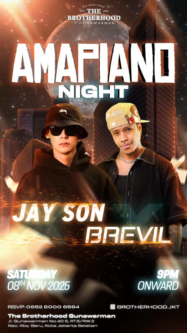 THE BROTHERHOOD GUNAWARMAN JAKARTA - AMAPIANO NIGHT (JAY SON X BREVIL)