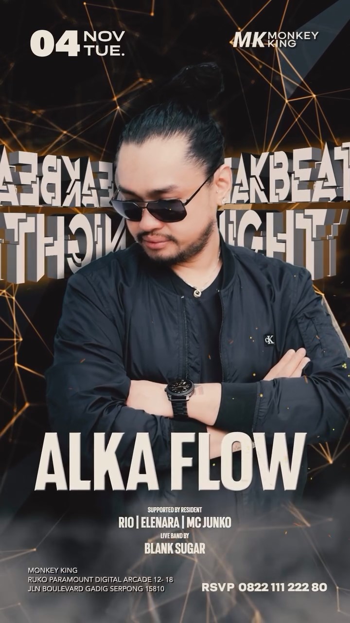 MONKEY KING BAR & LOUNGE GADING SERPONG - BREAKBEAT NIGHT (ALKA FLOW)