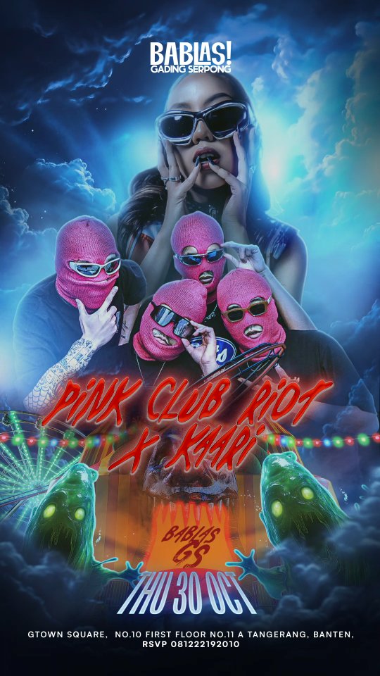 BABLAS GADING SERPONG - THE FRIGHT NIGHT CARNIVAL (PINK CLUB RIOT X KAARI)