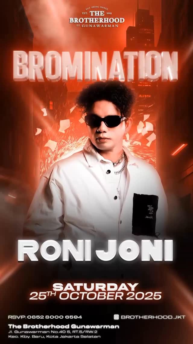 THE BROTHERHOOD GUNAWARMAN JAKARTA - BROMINATION (RONI JONI)