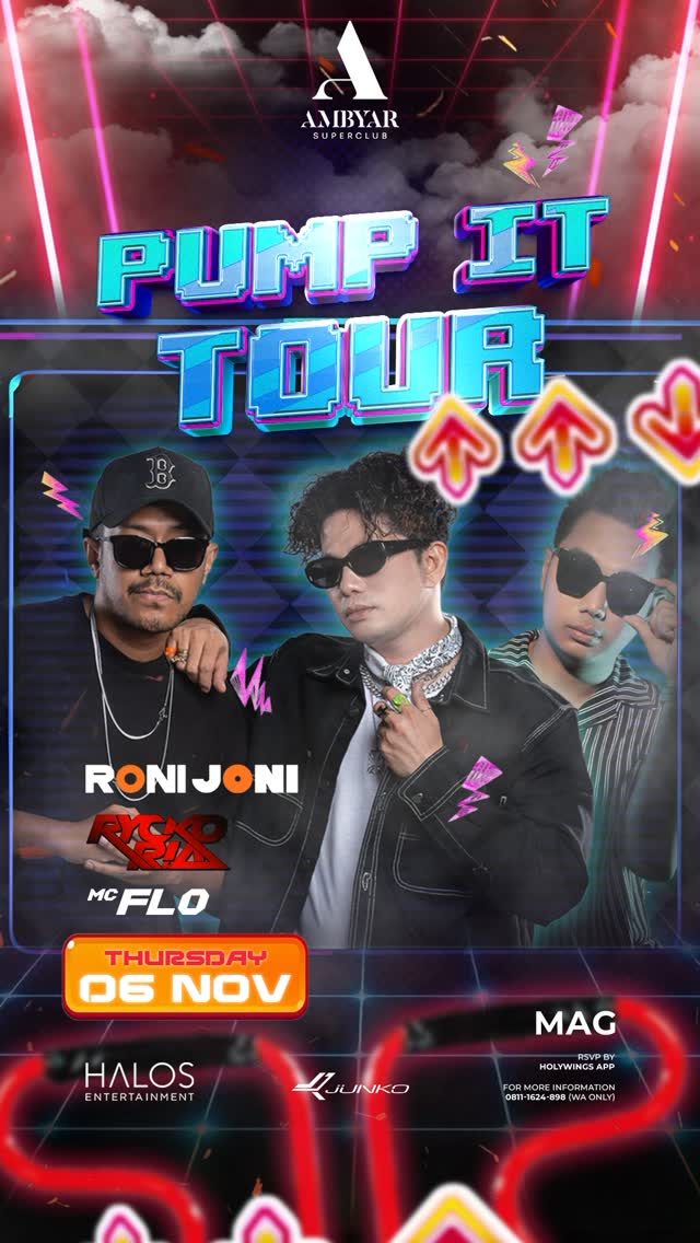 AMBYAR SUPERCLUB ARTHA GADING - PUMP IT TOUR (RONI JONI X RYCKO RIA)