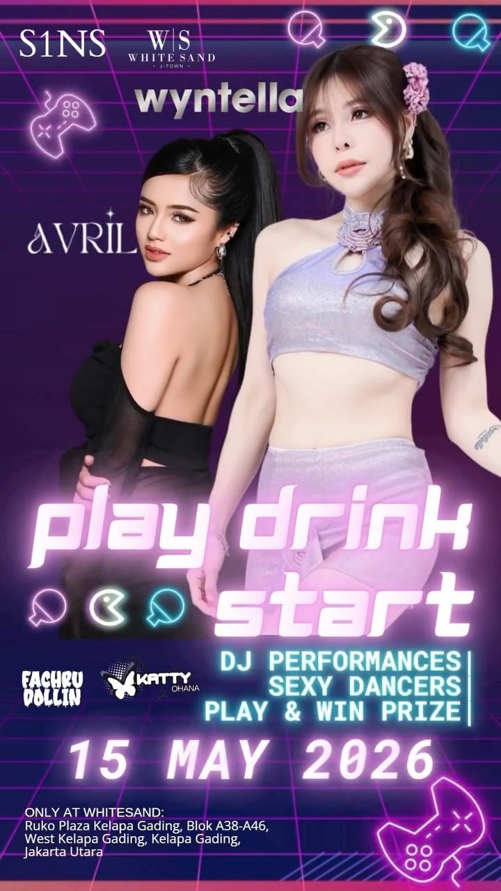 WHITE SAND KELAPA GADING JAKARTA - PLAY DRINK START (WYNTELLA, AVRIL)