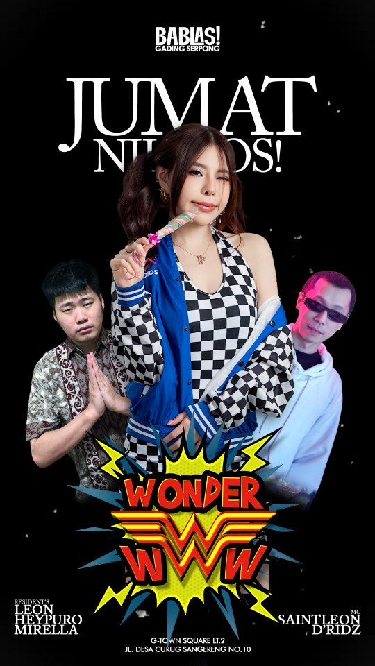 BABLAS GADING SERPONG - JUMAT NIH BOS! (WONDER WWW)
