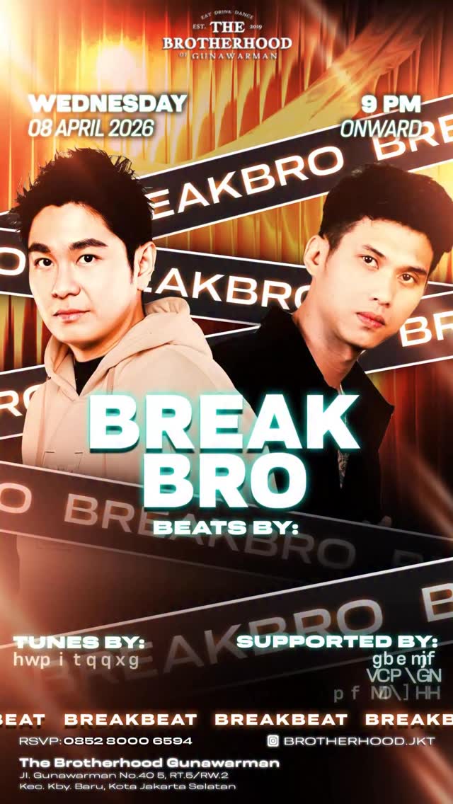 THE BROTHERHOOD GUNAWARMAN JAKARTA - BREAK BRO (REY LIMITLESS X RONALD 3D)