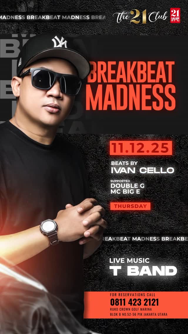 THE 21 CLUB PANTAI INDAH KAPUK - BREAKBEAT MADNESS (IVAN CELLO)