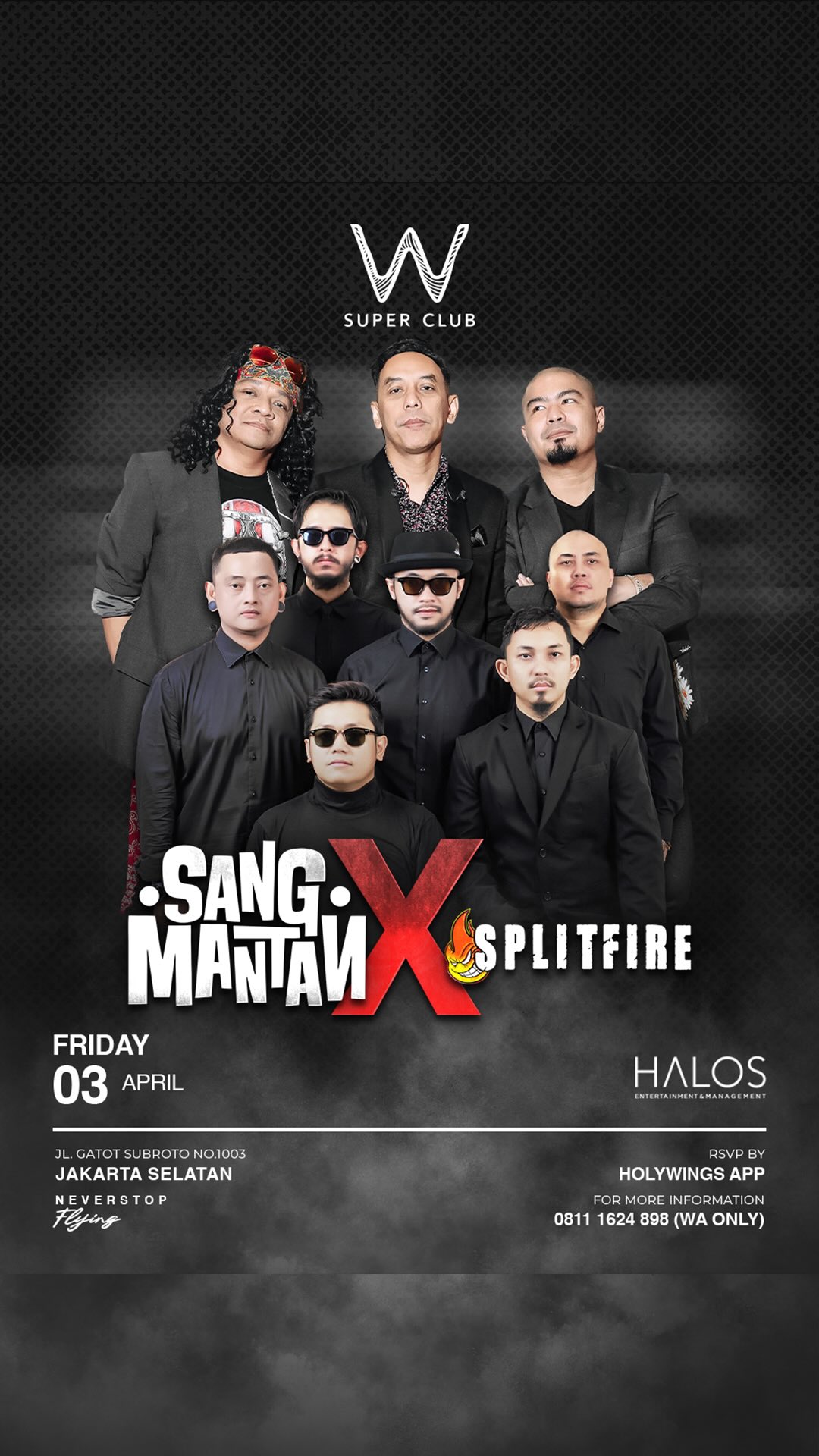 W SUPER CLUB TEBET JAKARTA - SANG MANTAN X SPLITFIRE