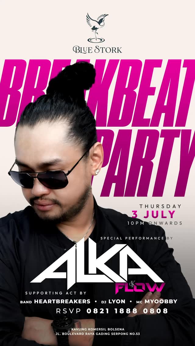 BLUE STORK GADING SERPONG - BREAKBEAT PARTY (ALKA FLOW)