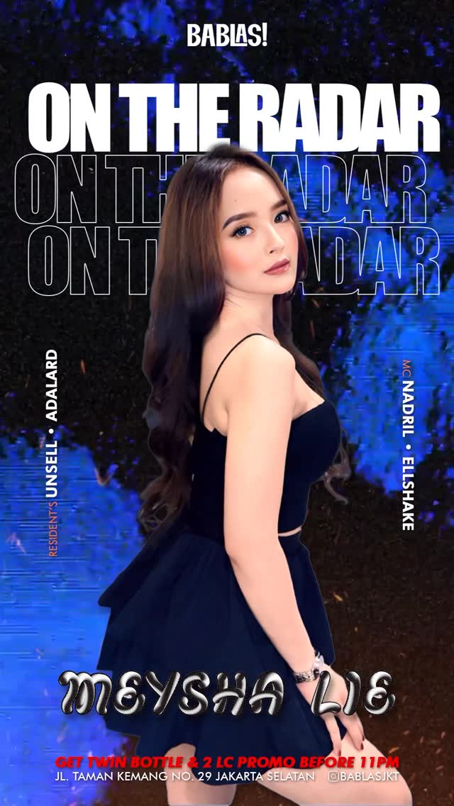 BABLAS KEMANG JAKARTA - ON THE RADAR (MEYSHA LIE)