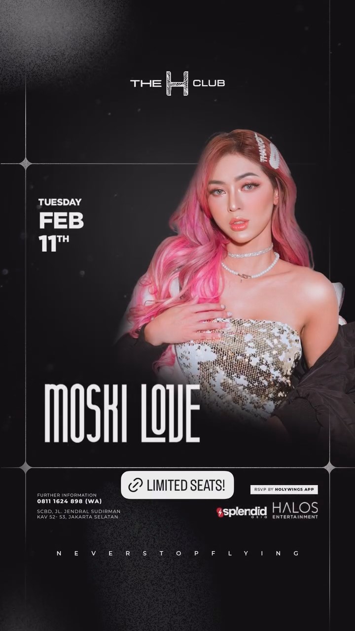 THE H CLUB SCBD JAKARTA - MOSKI LOVE