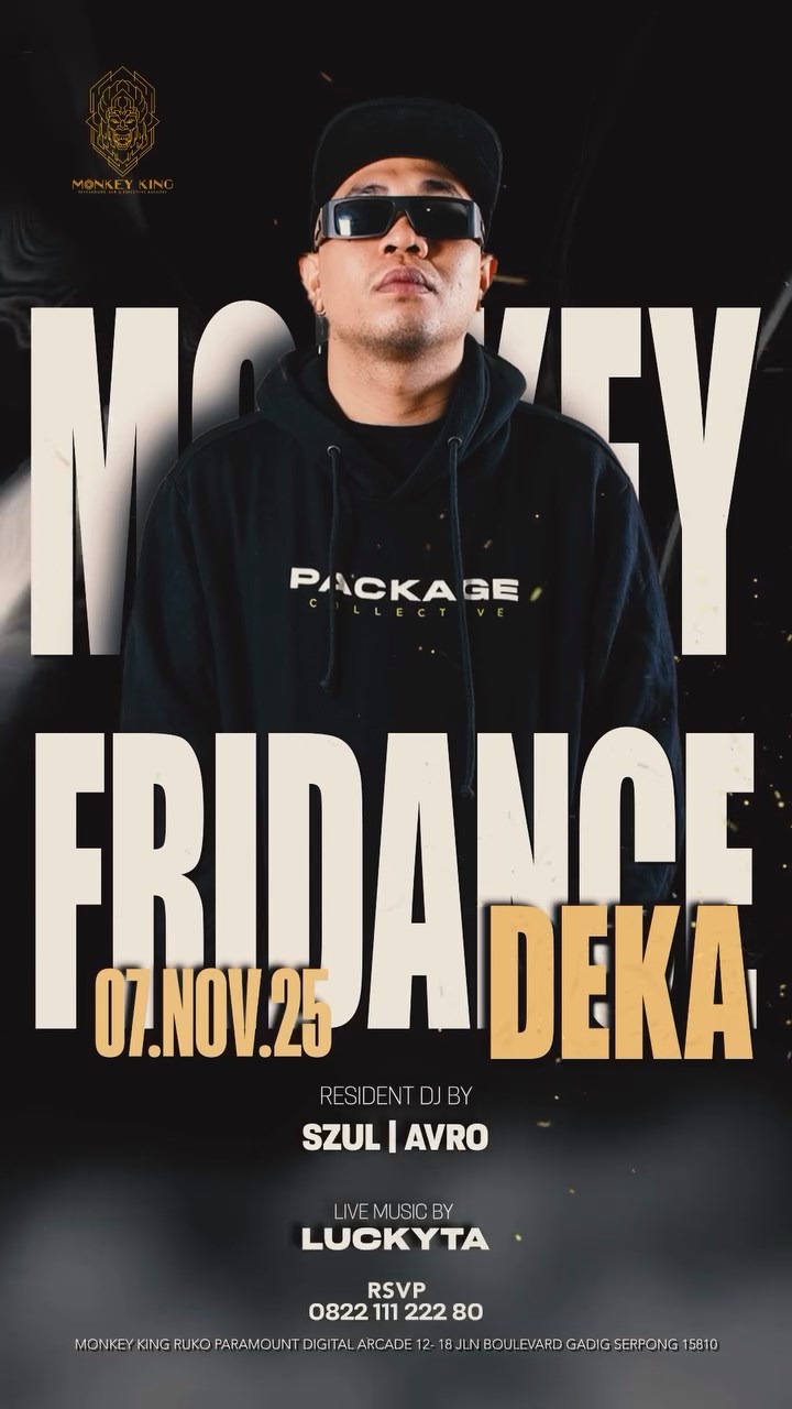 MONKEY KING BAR & LOUNGE GADING SERPONG - FRIDANCE WITH DEKA