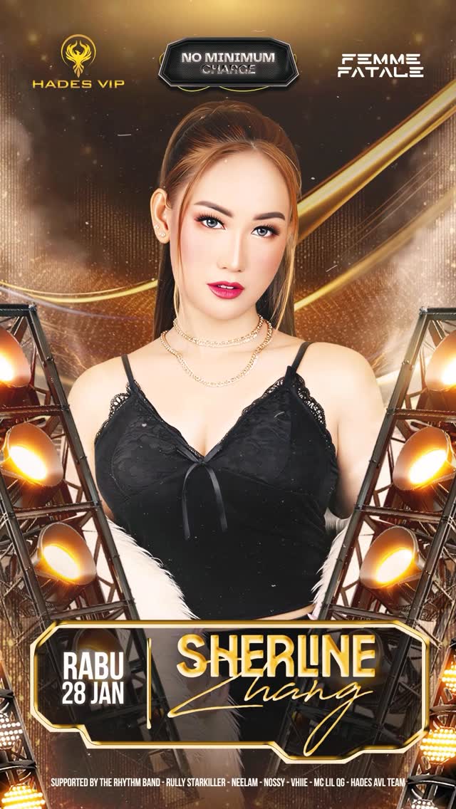 HADES VIP CIBUBUR - FEMME FATALE (SHERLINE ZHANG)