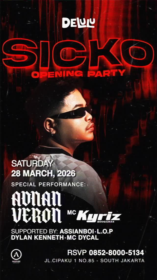 DELULU JAKARTA - SICKO OPENING PARTY (ADNAN VERON)