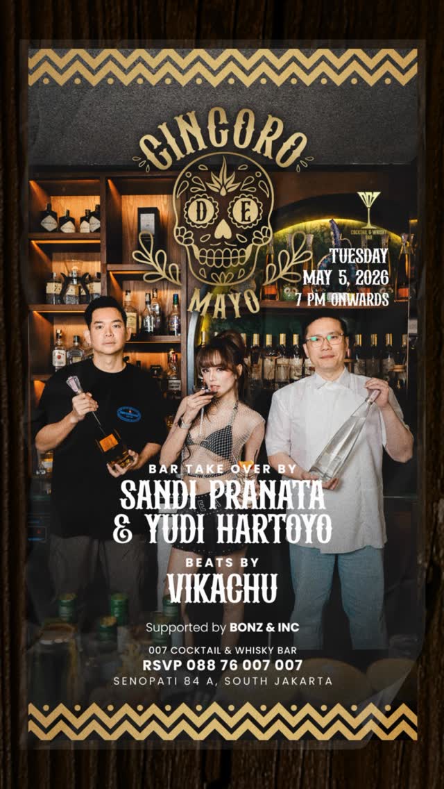 007 COCKTAIL & WHISKY BAR JAKARTA - CINCORO DE MAYO (VIKA CHU)