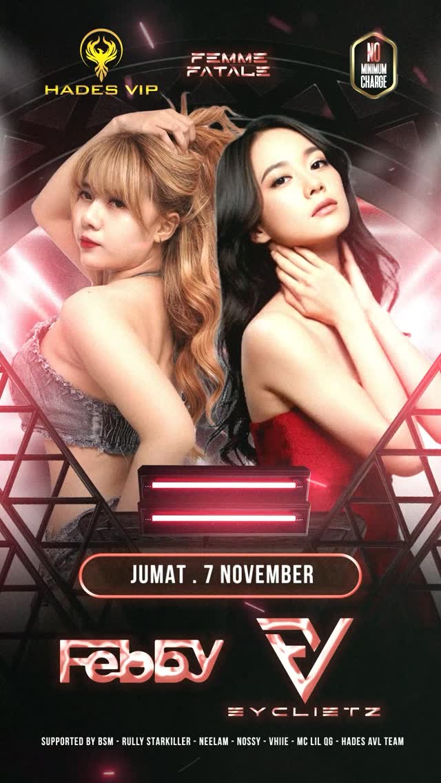HADES VIP CIBUBUR - FEMME FATALE (FEBBY X EYCLIETZ)