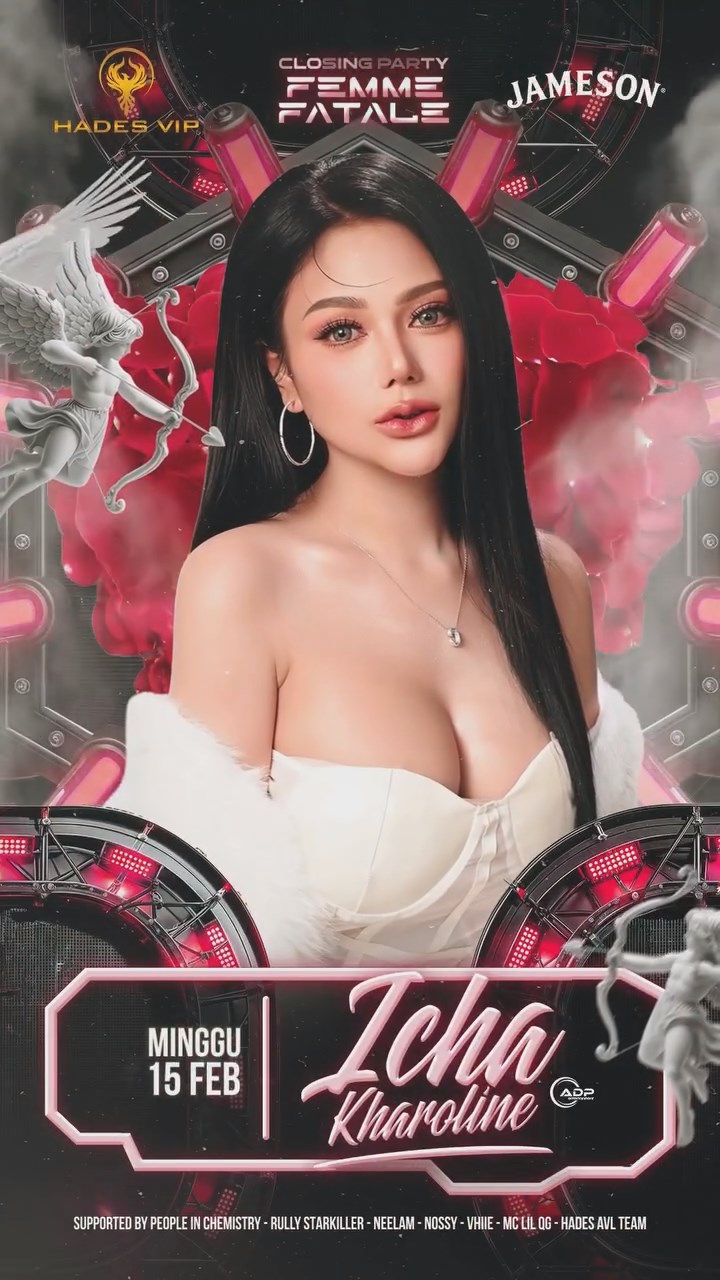 HADES VIP CIBUBUR - CLOSING PARTY FEMME FATALE (ICHA KHAROLINE)