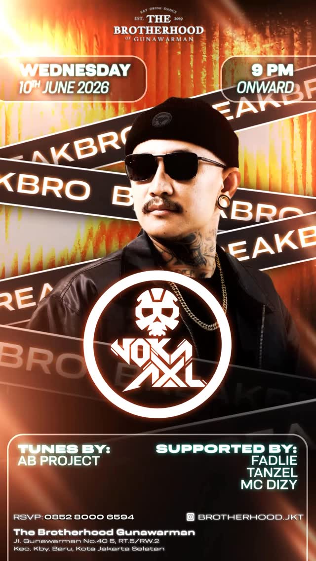 THE BROTHERHOOD GUNAWARMAN JAKARTA - BREAK BRO (NOKA AXL)