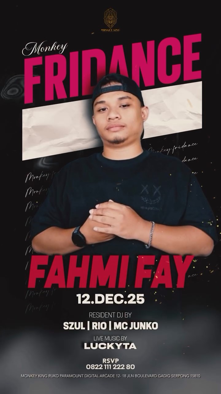 MONKEY KING BAR & LOUNGE GADING SERPONG - FRIDANCE WITH FAHMY FAY