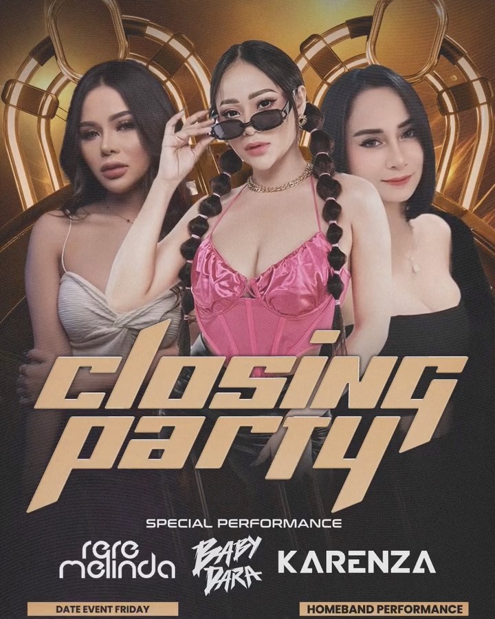 GRAND MANHATTAN CLUB JAKARTA - CLOSING PARTY (RERE MELINDA, BABY DARA, KARENZA)