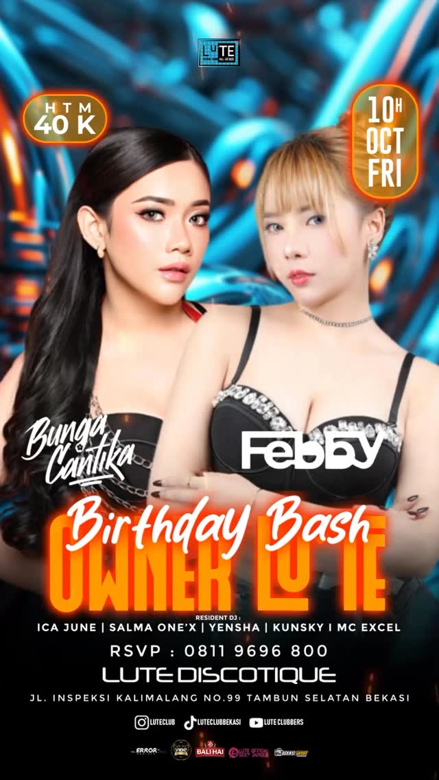 LUTE CLUB BEKASI - BIRTHDAY BASH OWNER LUTE (BUNGA CANTIKA & FEBBY)