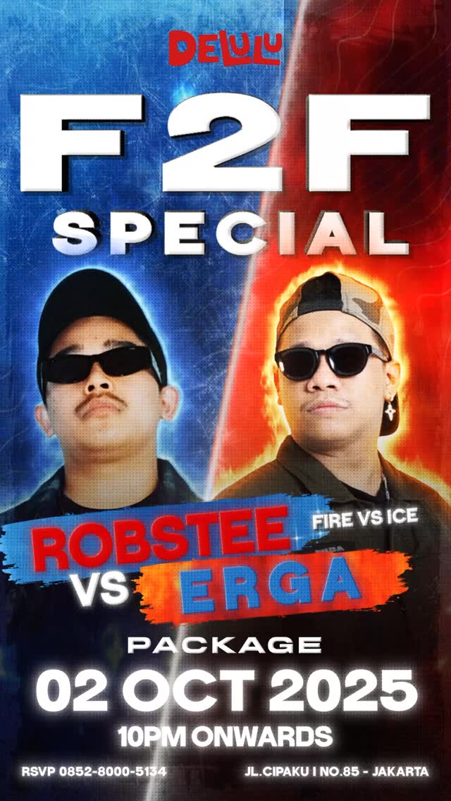 DELULU JAKARTA - F2F SPECIAL (ROBSTEE VS ERGA)