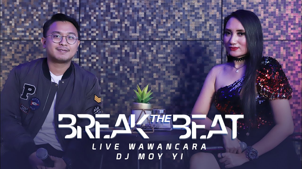 DJ MOY YI "BREAK THE BEAT" - SEGMEN 3/3 WAWANCARA - LIVE STUDIO 2 MATALELAKI 19/12/2019