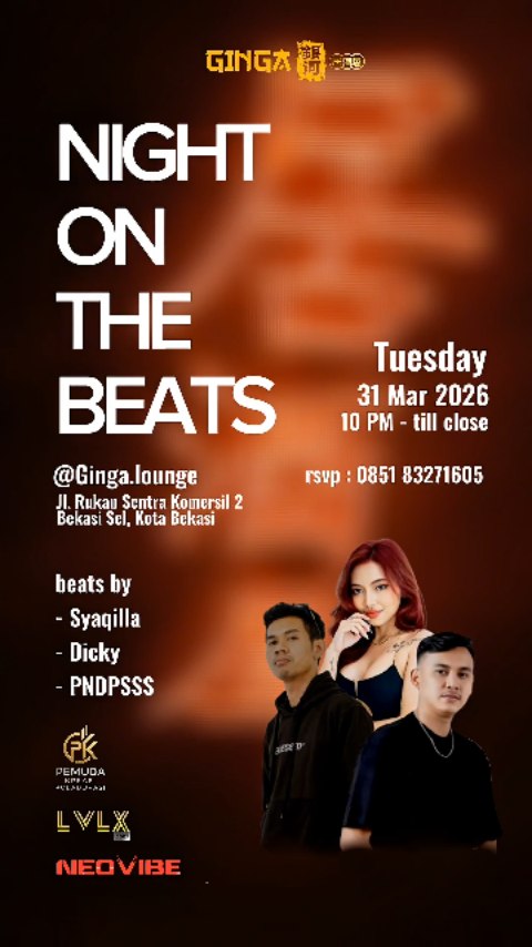 GINGA LOUNGE BEKASI - NIGHT ON THE BEATS