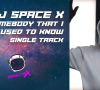 DJ SOMEBODY THAT I USED TO KNOW BREAKBEAT SINGLE TRACK - DJ SPACE X