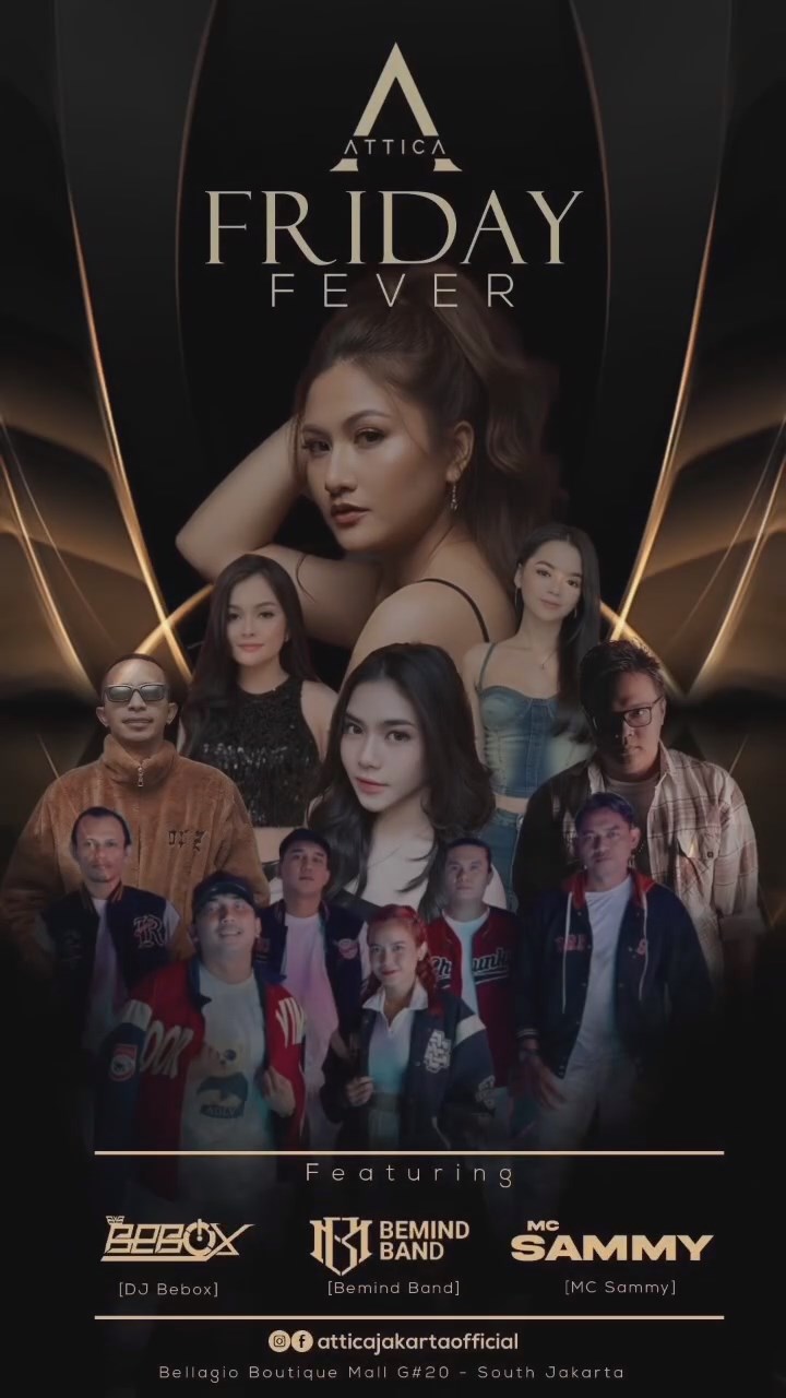 ATTICA JAKARTA - FRIDAY FEVER