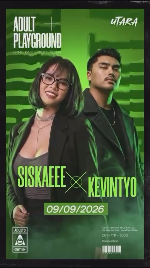 UTARA KELAPA GADING - ADULT PLAYGROUND (SISKAEEE X KEVINTYO)