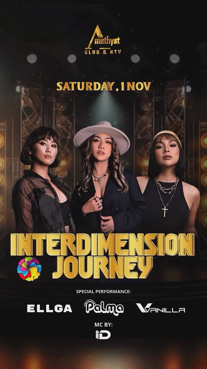 AMETHYST CLUB JAKARTA - INTERDIMENSION JOURNEY (ELLGA, PALMA MIZZ, VANILLA)