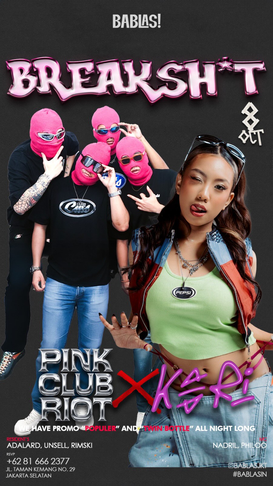 BABLAS KEMANG JAKARTA - BREAKSH*T (KAARI X PINK CLUB RIOT)