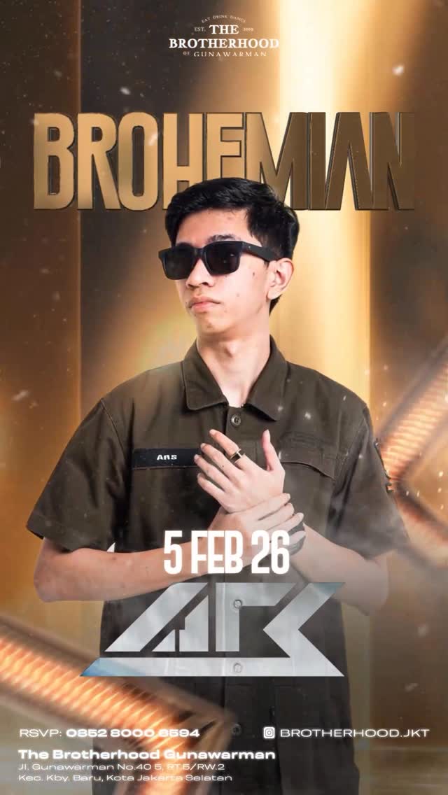 THE BROTHERHOOD GUNAWARMAN JAKARTA - BROHEMIAN (ARSYIH IDRAK)
